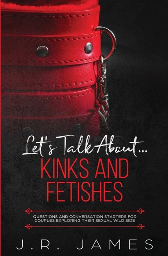 Hot and Sexy Games- Let's Talk About... Kinks and Fetishes - cover