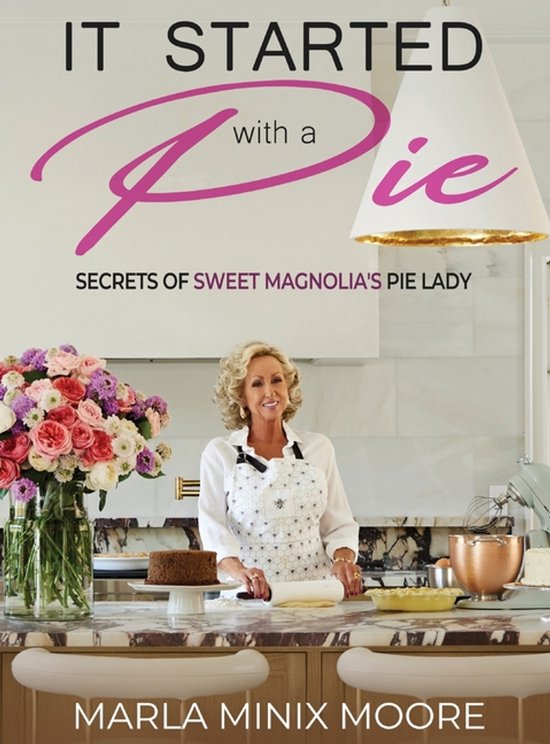 It Started with A Pie Secrets of Sweet Magnolia's Pie Lady - cover