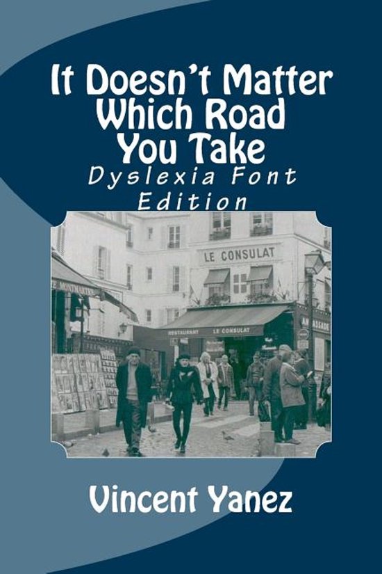 It Doesn't Matter Which Road You Take - Dyslexia Font - cover