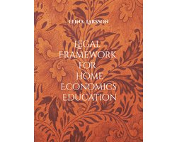 The Framework Factors in Home Economics Education 1-3 - Legal Framework for Home Economics Education