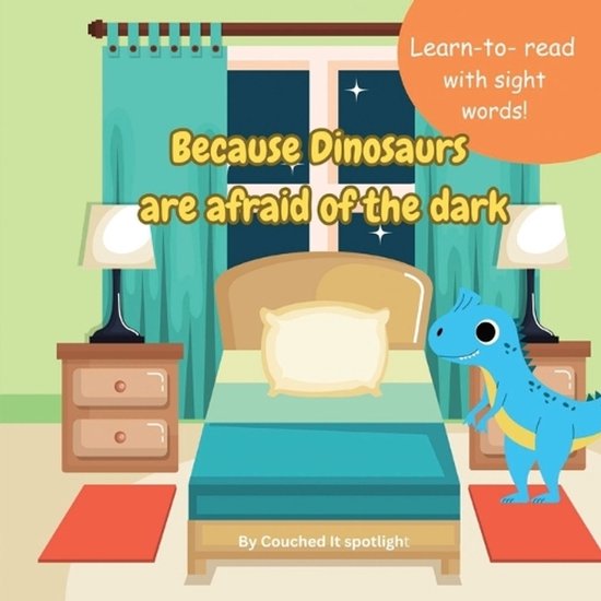 Because Dinosaurs are afraid of the dark - cover