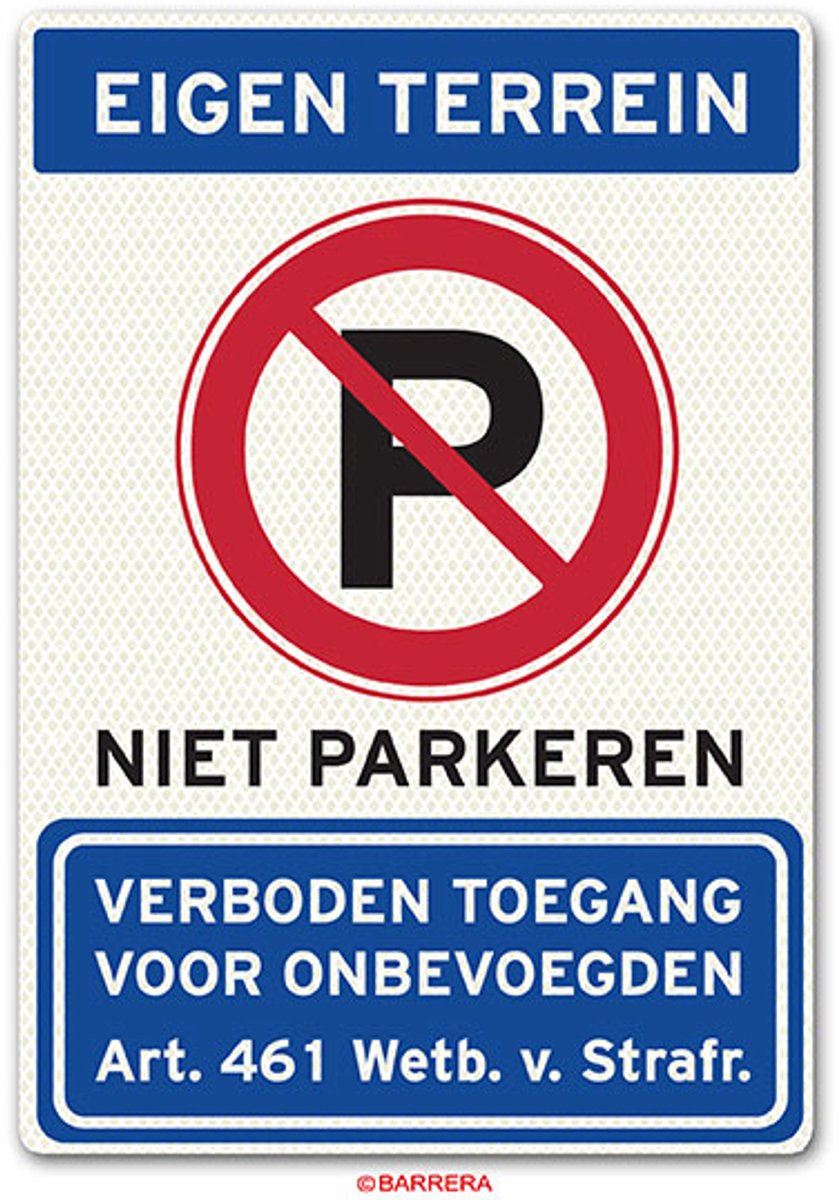 Niet parkeren Eigen Terrein E201 - Verkeersbord eigen terrein - niet parkeren - verboden toegang - 60 x 40 cm - aluminium - klasse 3 reflectie - DOM