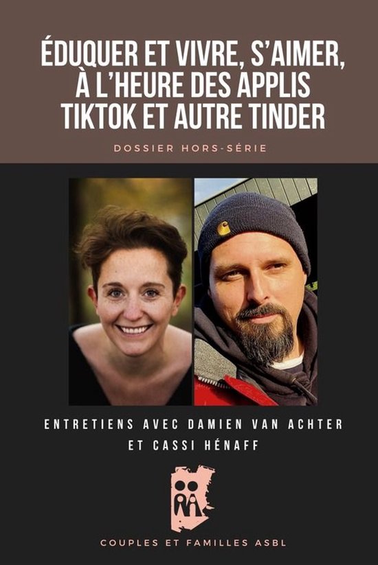 Dossiers de Couples et Familles - Éduquer et vivre, s’aimer, à l’heure des applis TikTok et autre Tinder