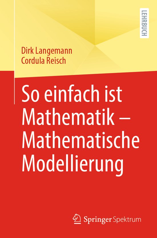 So einfach ist Mathematik – Mathematische Modellierung - cover