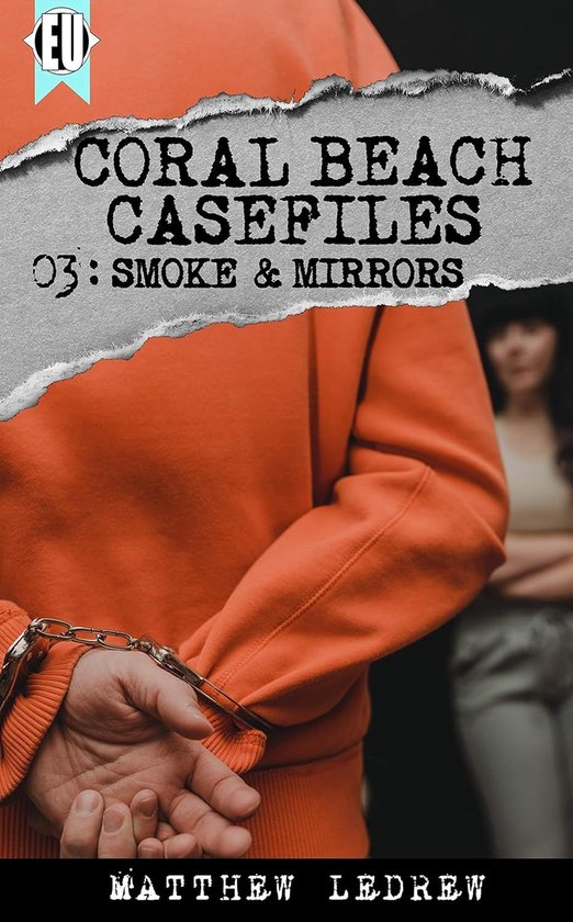 Coral Beach Casefiles 3 - Smoke and Mirrors - cover