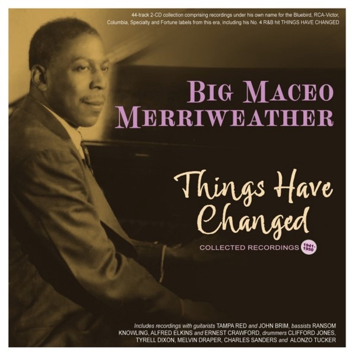 Merriweather, Big Maceo - Things Have Changed - Collected Recordings 1941-50 (CD)