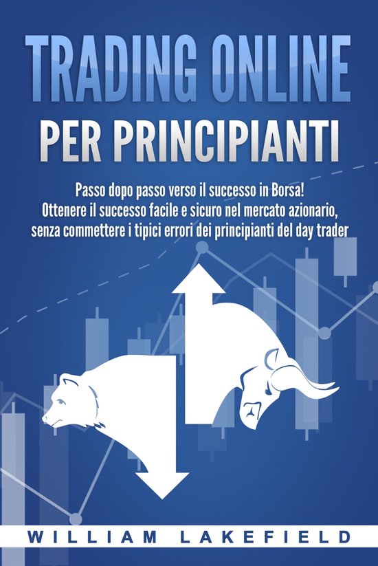 Trading online per principianti: Passo dopo passo versio il  ... - cover