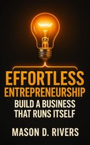 Effortless Entrepreneurship