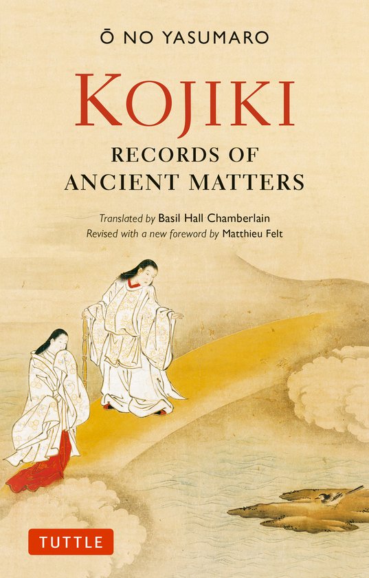Tuttle Classics- Kojiki: Fully Revised Edition