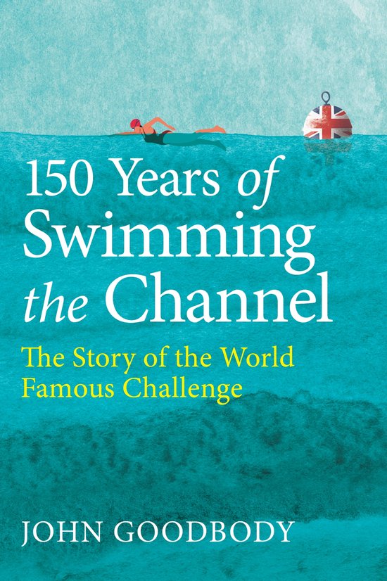 150 Years of Swimming the Channel - cover
