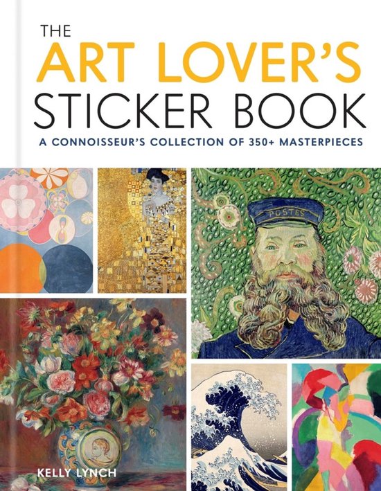 The Art Lover's Sticker Book: 350 Stickers from Artists Thro ... - cover