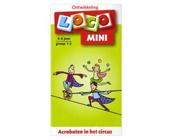 Loco Mini  -  Acrobaten in het circus Ontwikkeling 4-6 jaar Groep 1-2