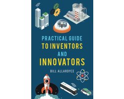 Practical Guide to Inventors and Innovators