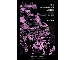 Omslag van British Library Tales of the Weird-The Wayfarer's Weird
