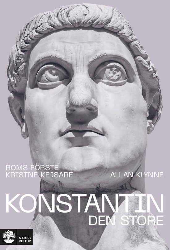 Konstantin den store : Roms första kristne kejsare - cover
