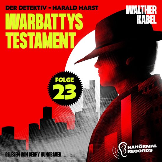 Warbattys Testament (Der Detektiv-Harald Harst, Folge 23)