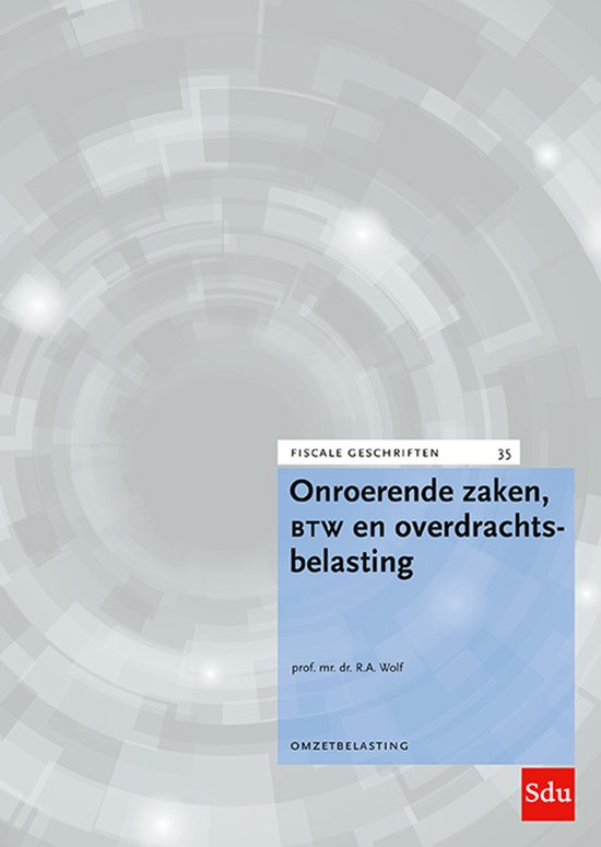 Fiscale geschriften 35 - Onroerende zaken, btw en overdracht ... - cover