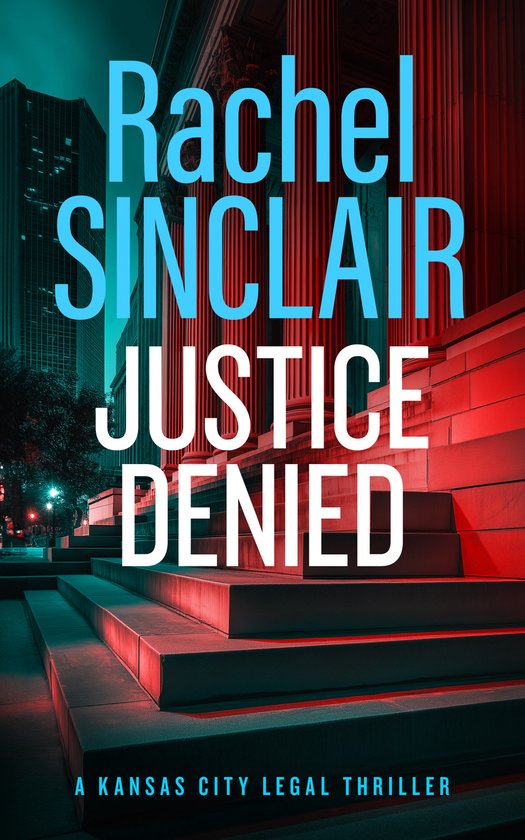 Kansas City Legal Thrillers- Justice Denied - cover