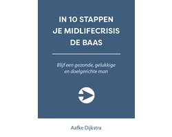In 10 stappen - In 10 stappen je midlifecrisis de baas