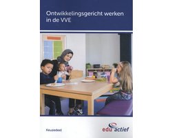 Keuzedelen - Ontwikkelingsgericht werken in de VVE