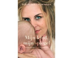 Omslag van Mijn kind, mijn spiegel