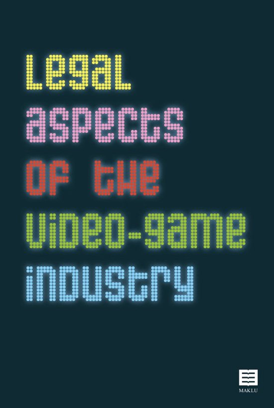 Legal Aspects of the Video-Game Industry - cover