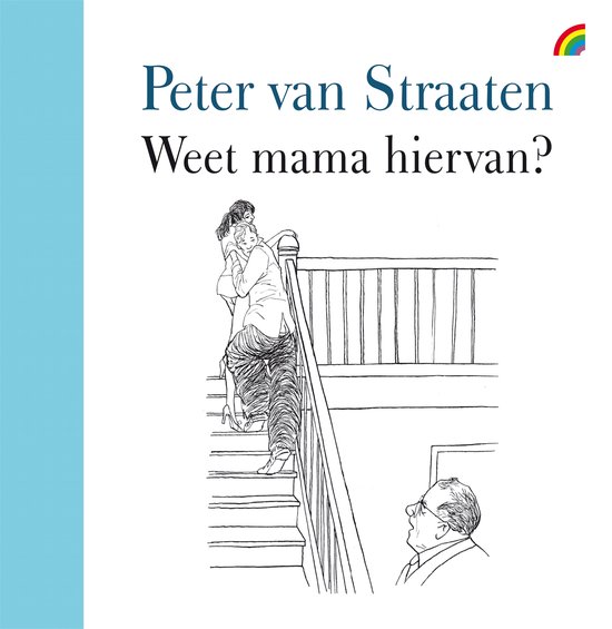 Boekcover 'Peter van Straaten Weet mama hiervan?'. Tekening van een stel op een trap, een man kijkt toe.