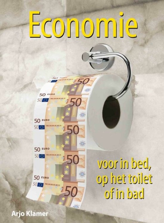 Omslag van Economie voor in bed, op het toilet of in bad door Arjo Klamer