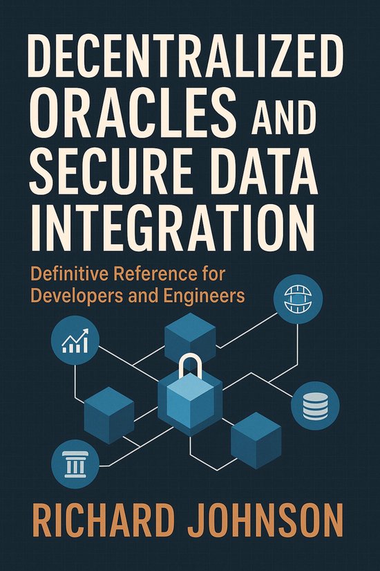 Decentralized Oracles and Secure Data Integration - cover