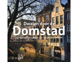 Dwalen door de Domstad