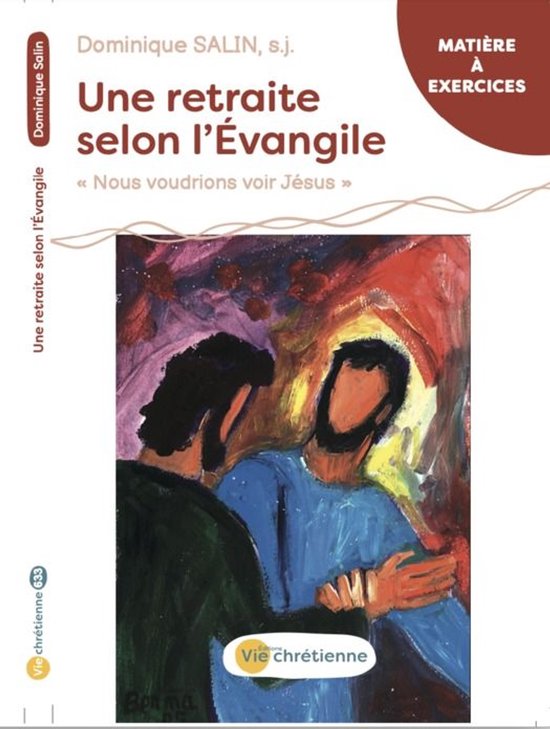Ouvrage Vie Chrétienne - Une retraite selon l'Evangile