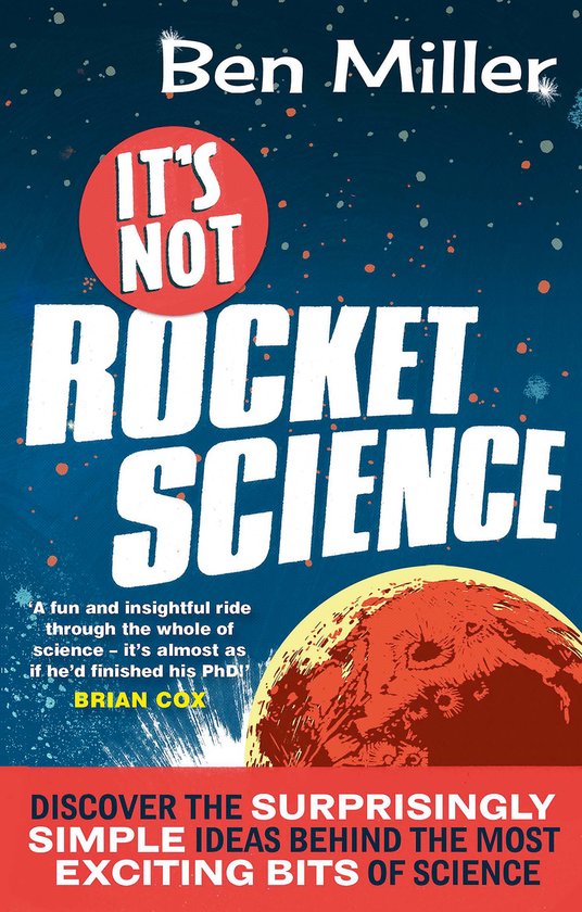 Boekomslag It's Not Rocket Science door Ben Miller met een planeet tegen een donkerblauwe sterrenhemel.