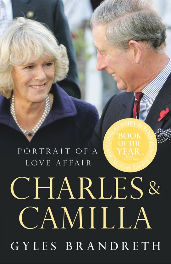 Portret van Charles en Camilla, een liefdesverhaal. "GOSSIPY & TOUCHING BOOK OF THE YEAR...?"