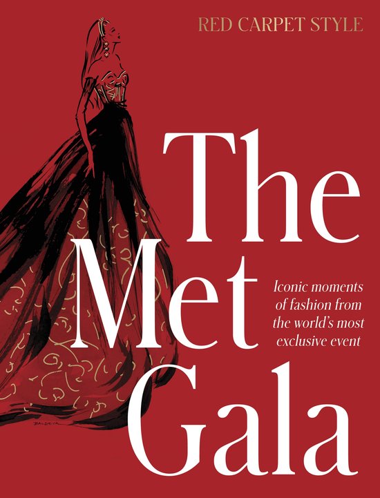The Met Gala: Red Carpet Style, iconic moments of fashion fr ... - cover