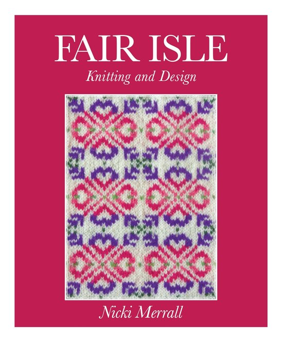 Fair Isle Knitting and Design - cover