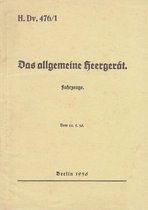 Das allgemeine Heergerät 1 - H.Dv. 476/1 Das allgemeine Heergerät - Fahrzeuge - Vom 22.5.1936