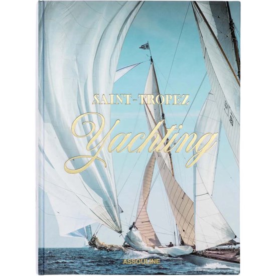 Assouline Saint Tropez Yachting
