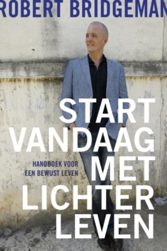 Boek cover Start vandaag met lichter leven van Robert Bridgeman