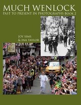 Much Wenlock Past to Present in Photographs Book 2