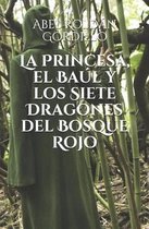 La Princesa, El Ba l Y Los Siete Dragones del Bosque Rojo