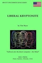 Liberal Kryptonite