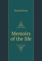 Memoirs of the life