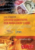 Case Studies in Certified Quantitative Risk Management (CQRM)