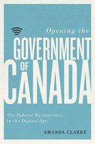 Communication, Strategy, and Politics - Opening the Government of Canada