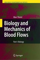 Biology and Mechanics of Blood Flows: Part I