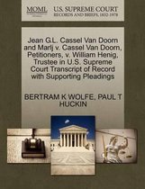 Jean G.L. Cassel Van Doorn and Marlj V. Cassel Van Doorn, Petitioners, V. William Henig, Trustee in U.S. Supreme Court Transcript of Record with Supporting Pleadings