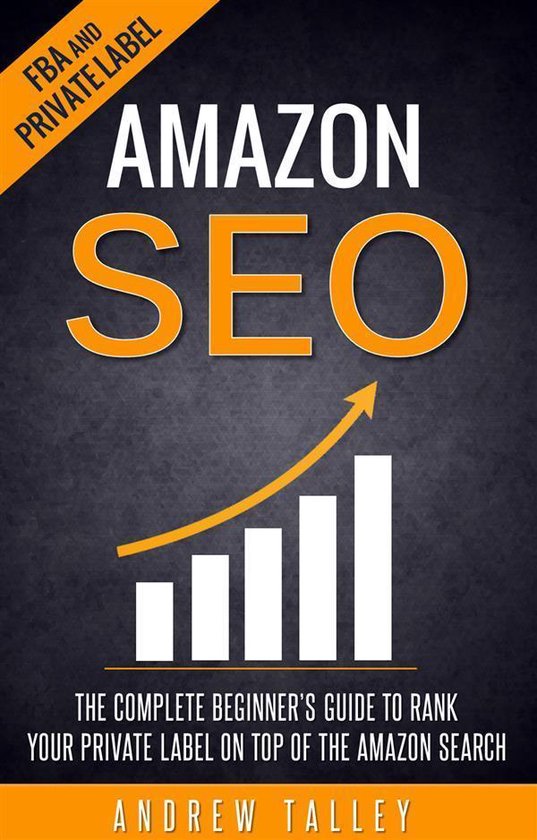 Amazon SEO - The Complete Beginner's Guide to Rank Your Priv ... - cover