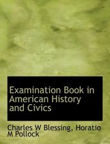 Examination Book in American History and Civics