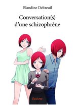 Collection Classique - Conversation(s) d'une schizophrène