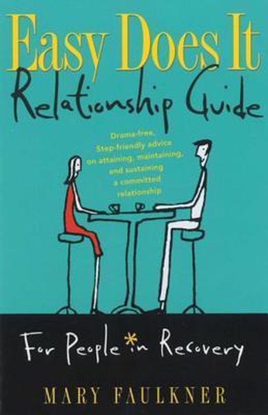 Easy Does It Relationship Guide for People in Recovery (ebook), Mary